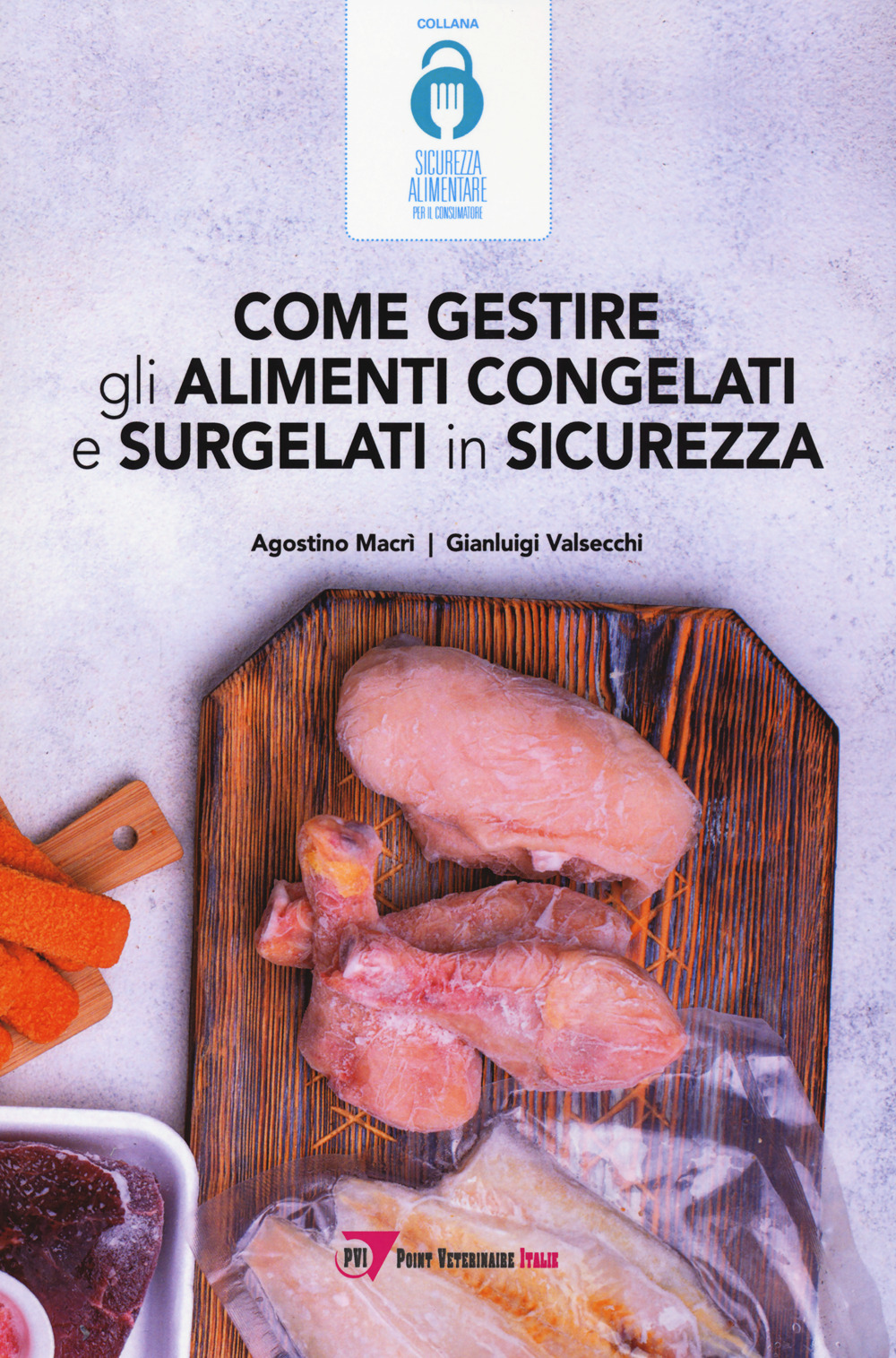 Come gestire gli alimenti congelati e surgelati in sicurezza