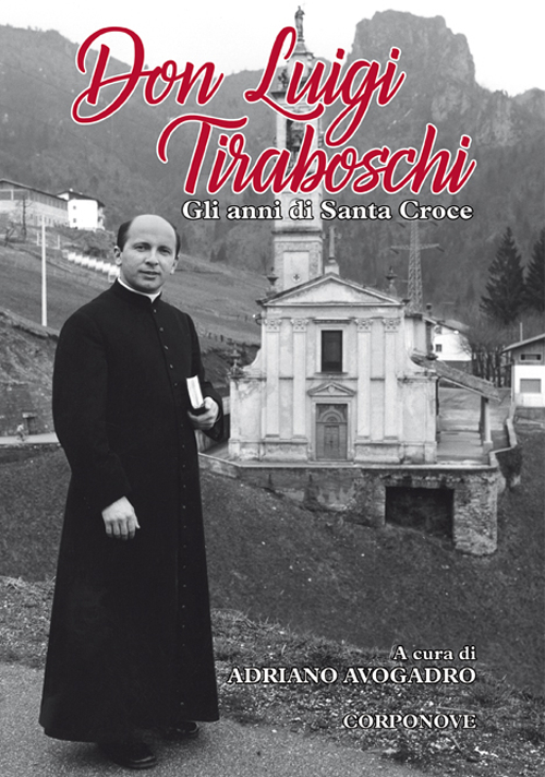 Don Luigi Tiraboschi. Gli anni di Santa Croce