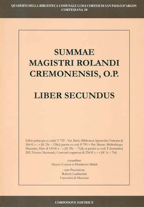 Summae Magistri Rolandi Cremonensis, O.p. Liber secundus. Ediz. italiana e latina