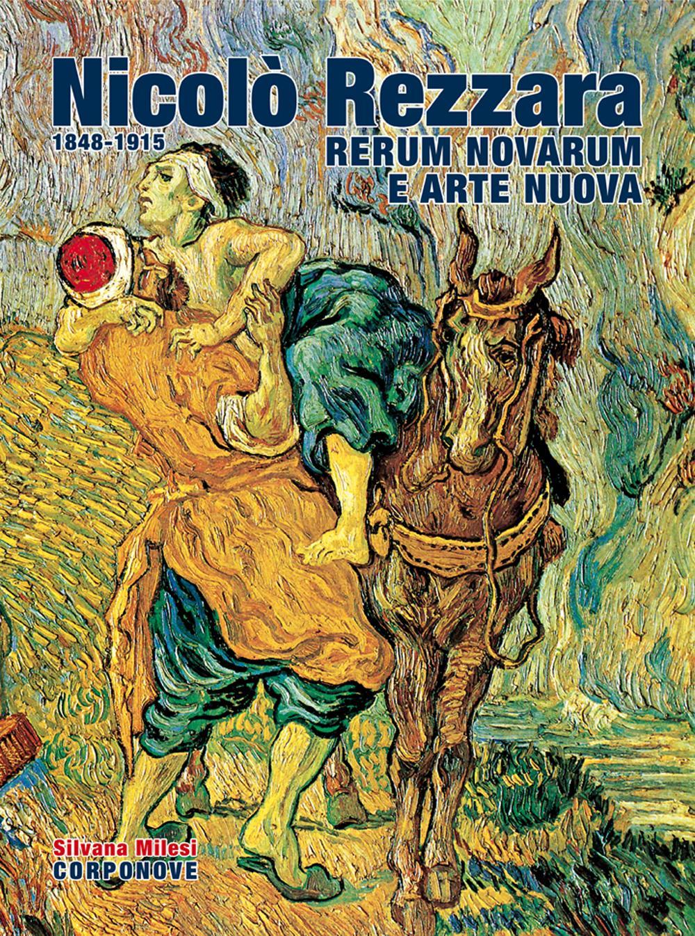 Nicoló Rezzara (1848-1915). Rerum novarum e arte nuova fra '800 e '900 