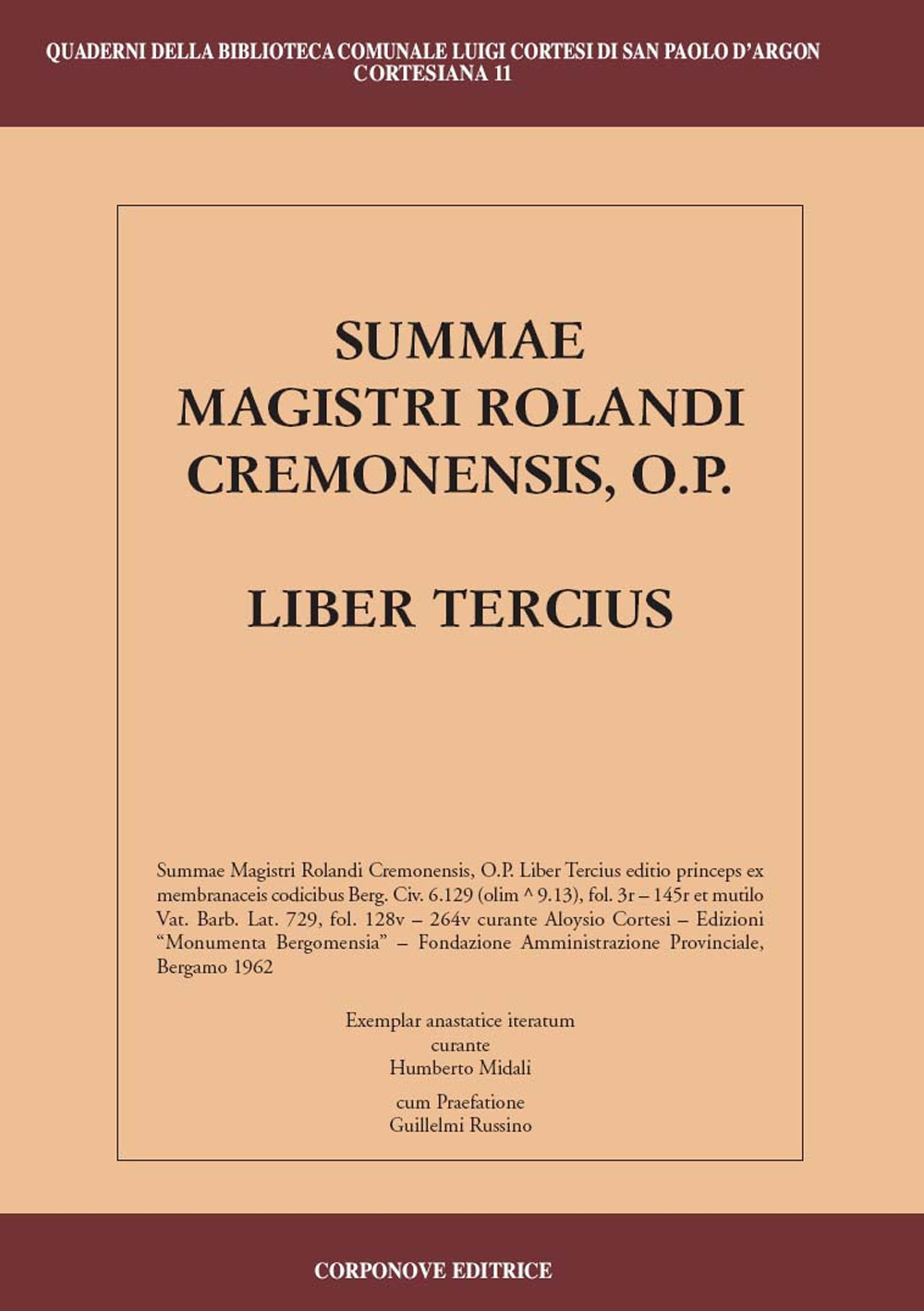 Summae Magistri Rolandi Cremonensis, O.p. Liber tercius. Testo latino a fronte