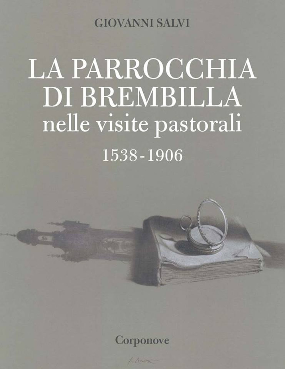 La parrocchia di Brembilla nelle visite pastorali 1538-1906