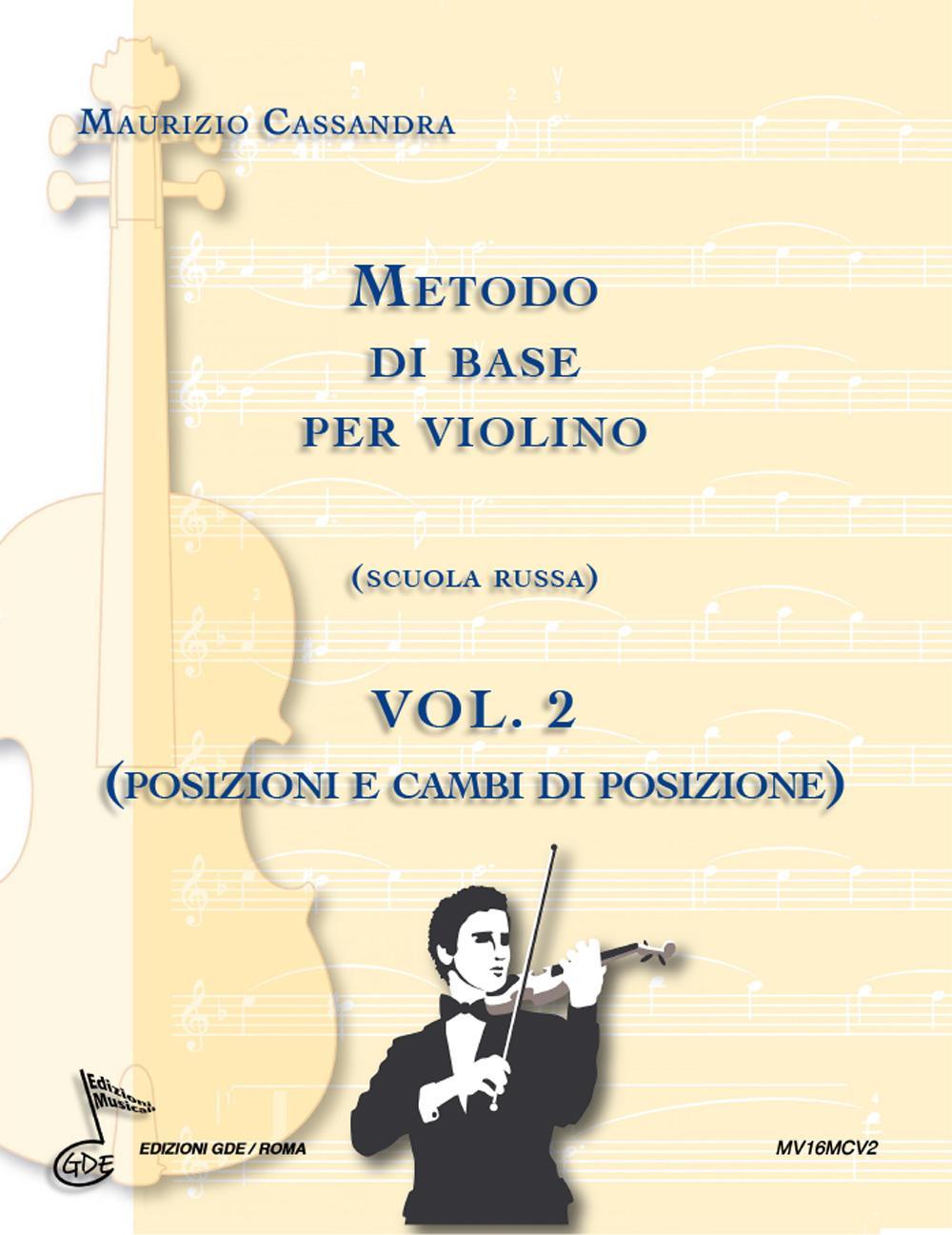 Metodo di base per violino. Scuola russa. Ediz. multilingue. Vol. 2: Posizione e cambi posizione