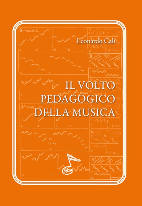 Il volto pedagogico della musica. Ediz. per la scuola