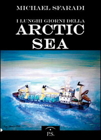 I lungi giorni della Artic Sea