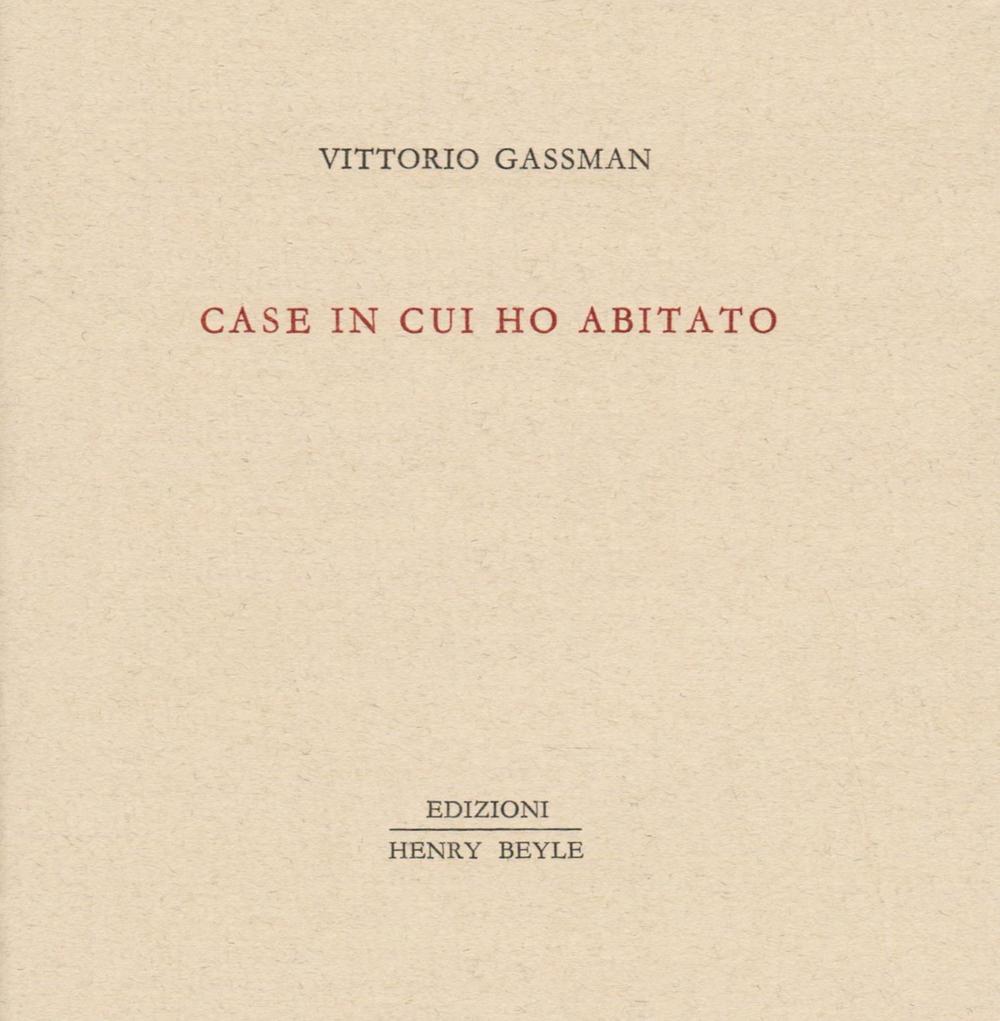 Case in cui ho abitato