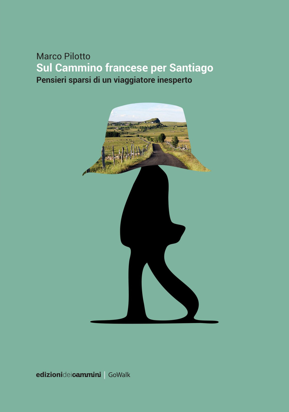 Sul cammino francese per Santiago. Pensieri sparsi di un viaggiatore inesperto