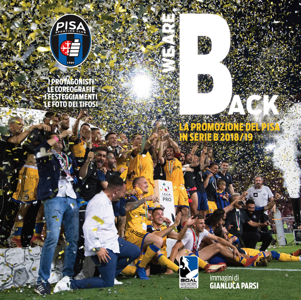 We are back. La promozione del Pisa in Serie B 2018/2019