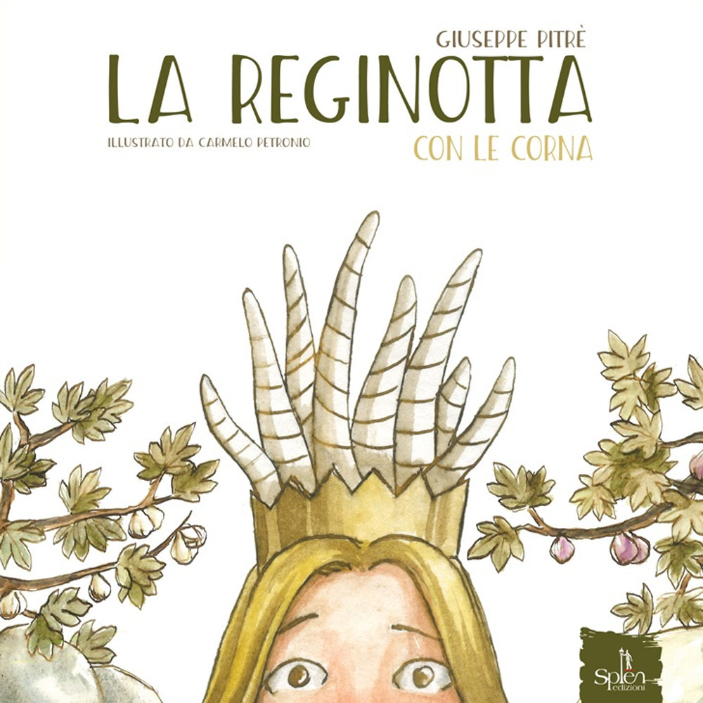 La reginotta con le corna. Ediz. illustrata