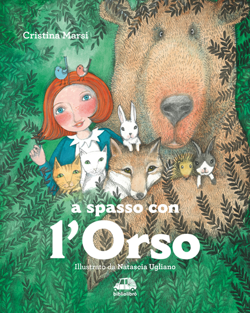 A spasso con l'orso. Ediz. illustrata