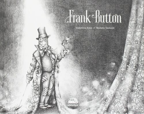 Frank Button. Ediz. illustrata