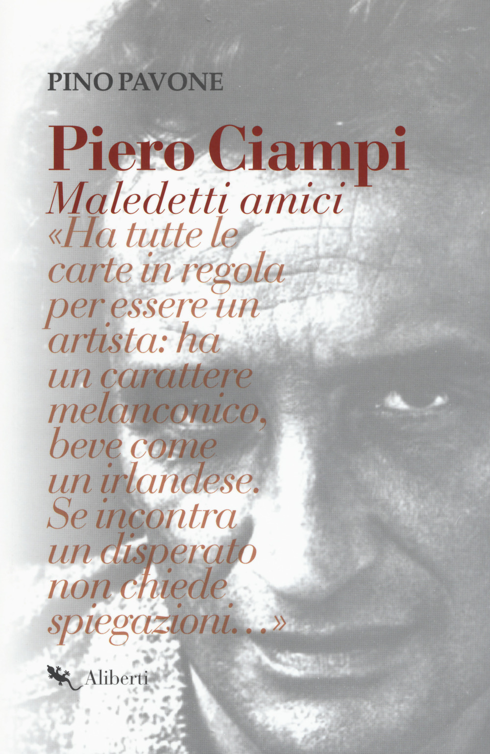 Piero Ciampi. Maledetti amici
