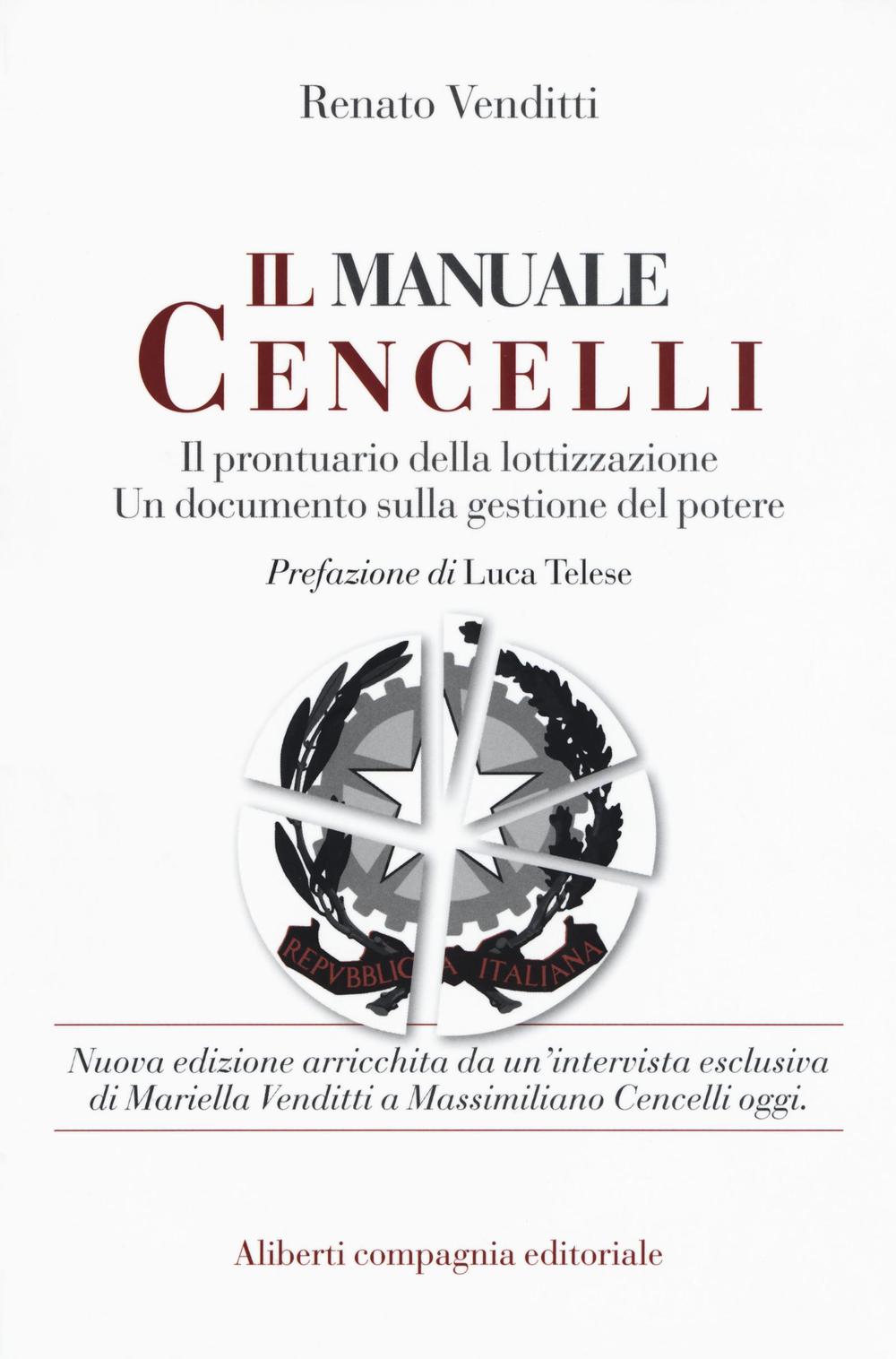 Il manuale Cencelli. Un manuale della lottizzazione. Un documento sulla gestione del potere