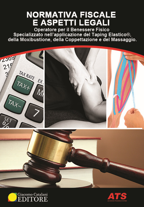 Normativa fiscale e aspetti legali. Operatore per il benessere fisico specializzato nell'applicazione del taping elastico®, della moxibustione, della coppettazione e del massaggio