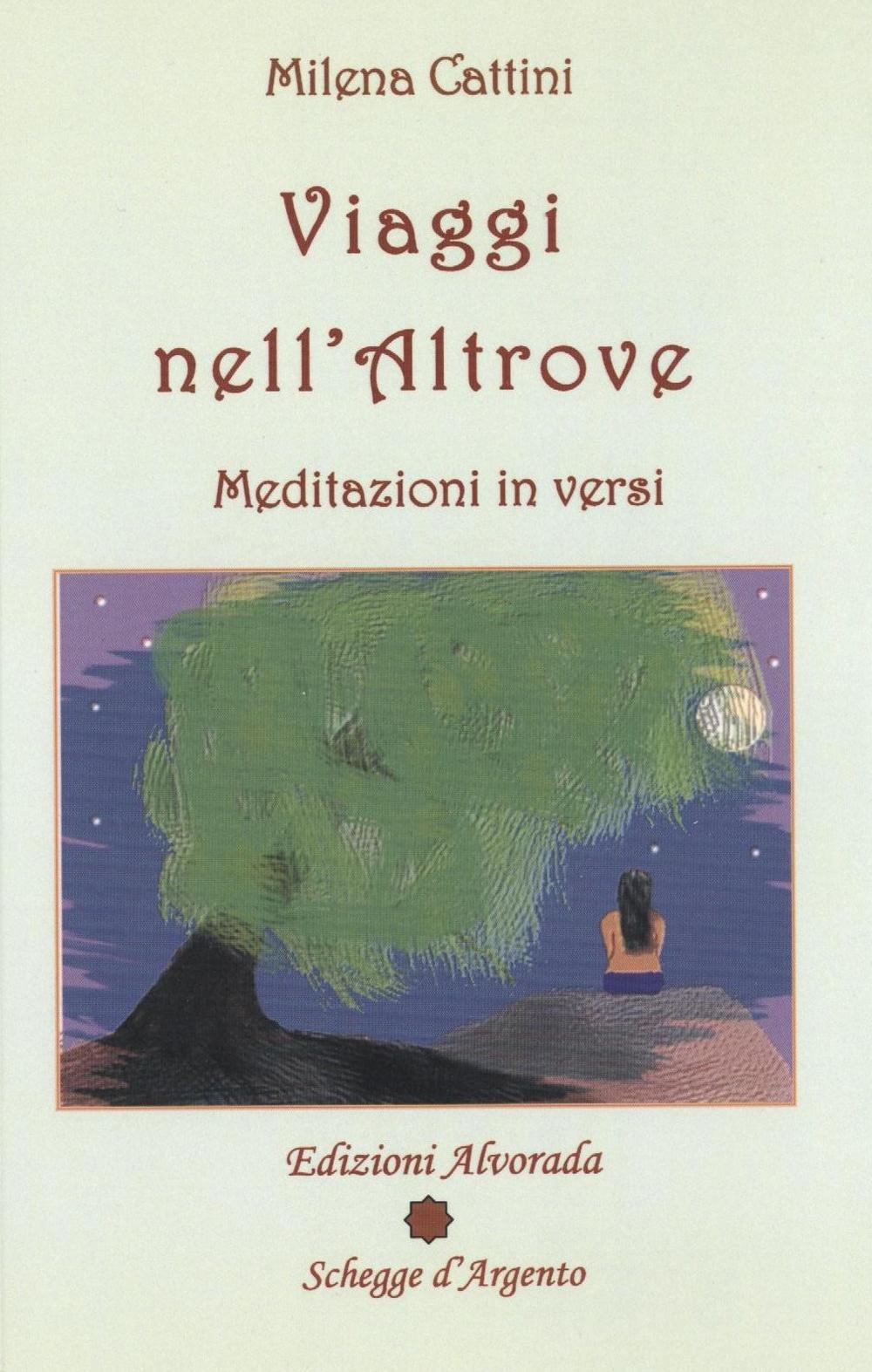 Viaggi nell'altrove. Meditazioni in versi