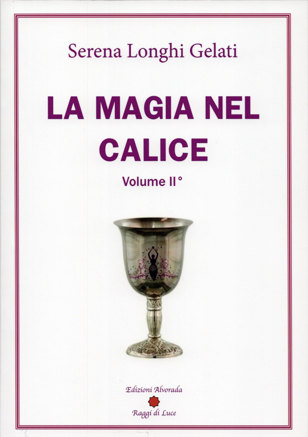 La magia nel calice. Vol. 2