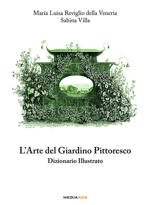 L'arte del giardino pittoresco. Dizionario illustrato. Ediz. illustrata
