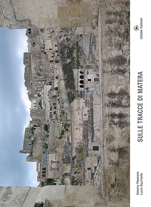 Sulle tracce di Matera. Catalogo della mostra. Ediz. illustrata