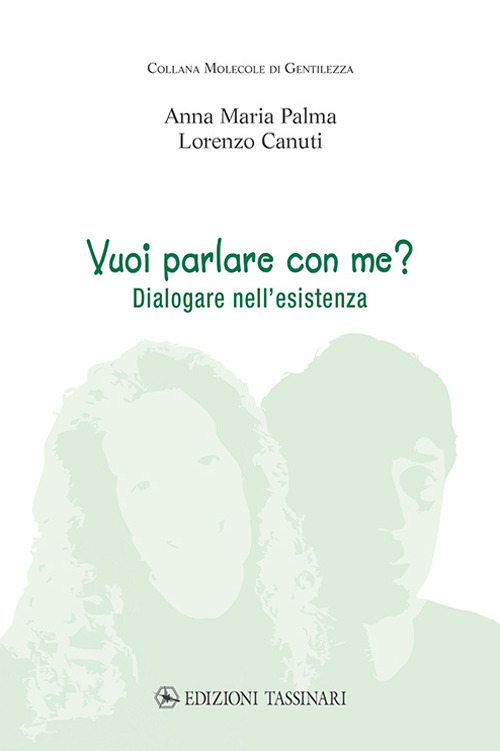 Vuoi parlare con me? Dialogare nell'esistenza