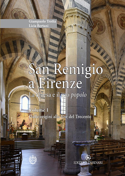 San Remigio a Firenze. La chiesa e il suo popolo