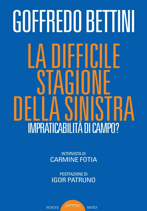 La difficile stagione della sinistra. Impraticabilità di campo?