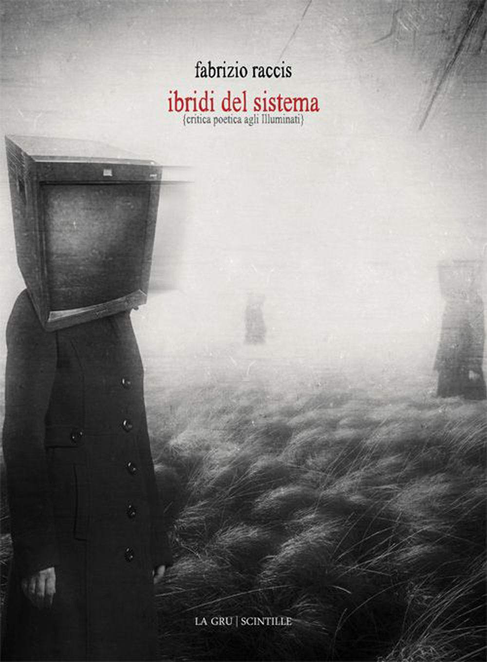 Ibridi del sistema. Critica poetica agli illuminati