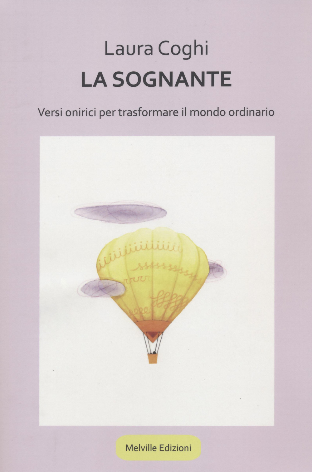 La sognante. Versi onirici per trasformare il mondo ordinario