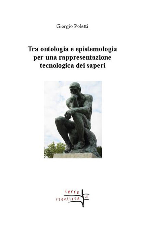 Tra ontologia ed epistemologia per una rappresentazione tecnologica dei saperi