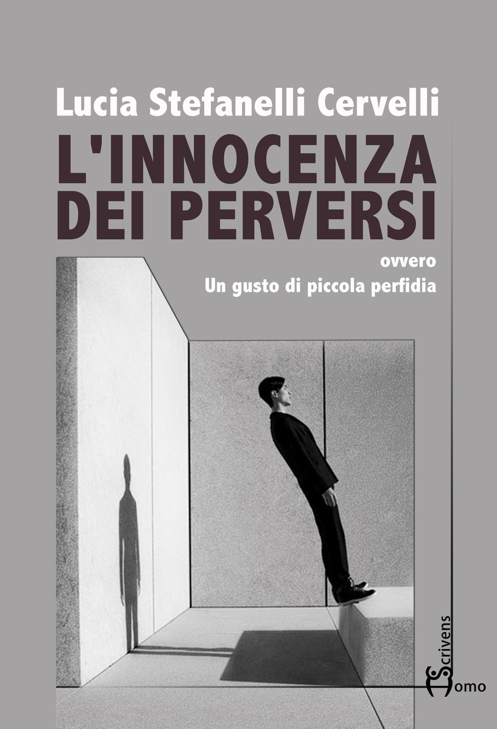 L'innocenza dei perversi. Ovvero un gusto di piccola perfidia