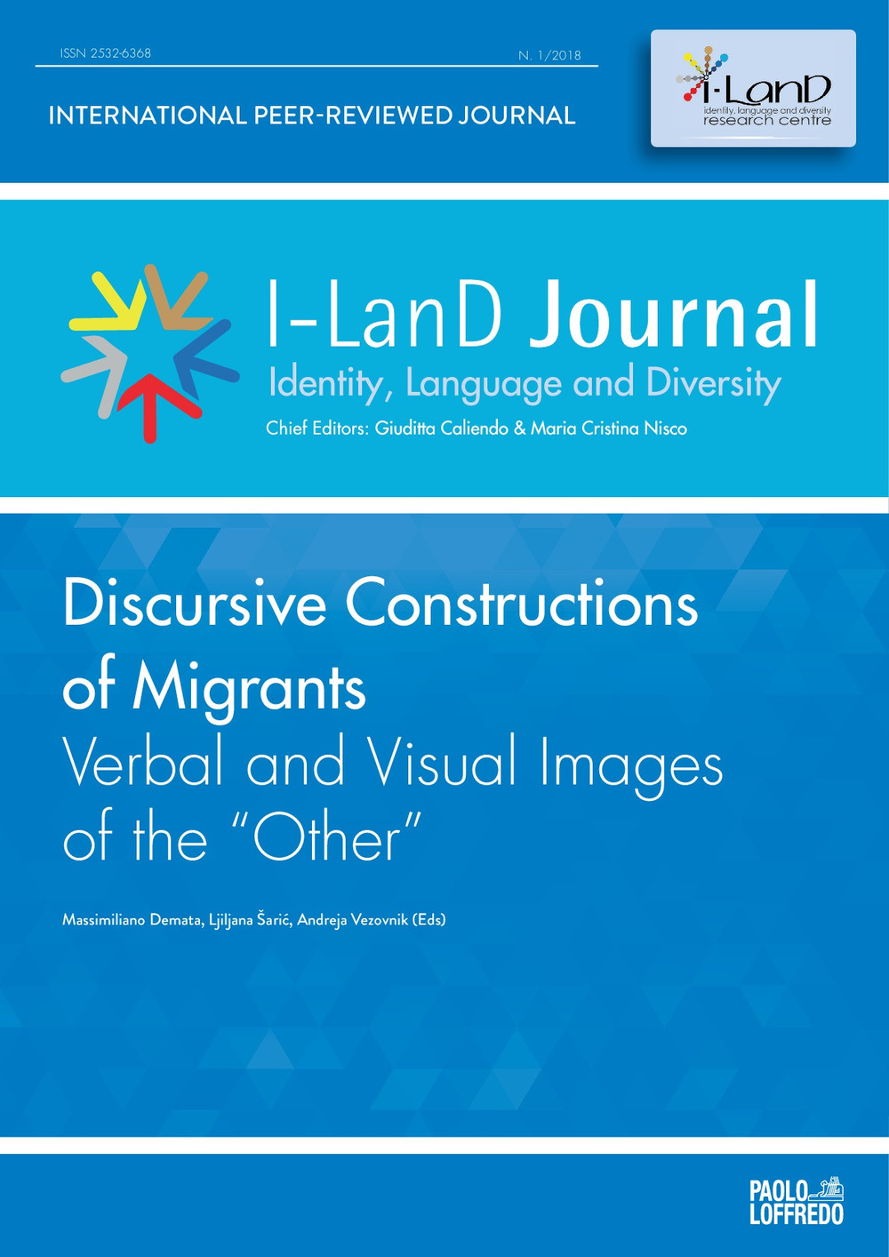 I-LanD Journal. Identity, language and diversity (2018). Vol. 1: Discursive constructions of migrants