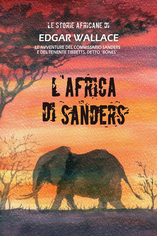 L'Africa di Sanders. Le storie africane. Vol. 10