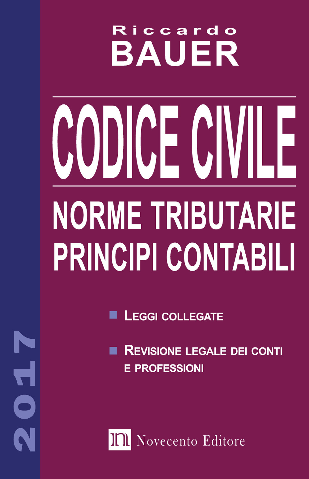 Codice civile 2017. Norme tributarie, principi contabili  