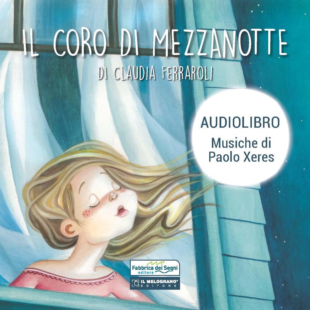 Il coro di mezzanotte. Audiolibro. CD Audio