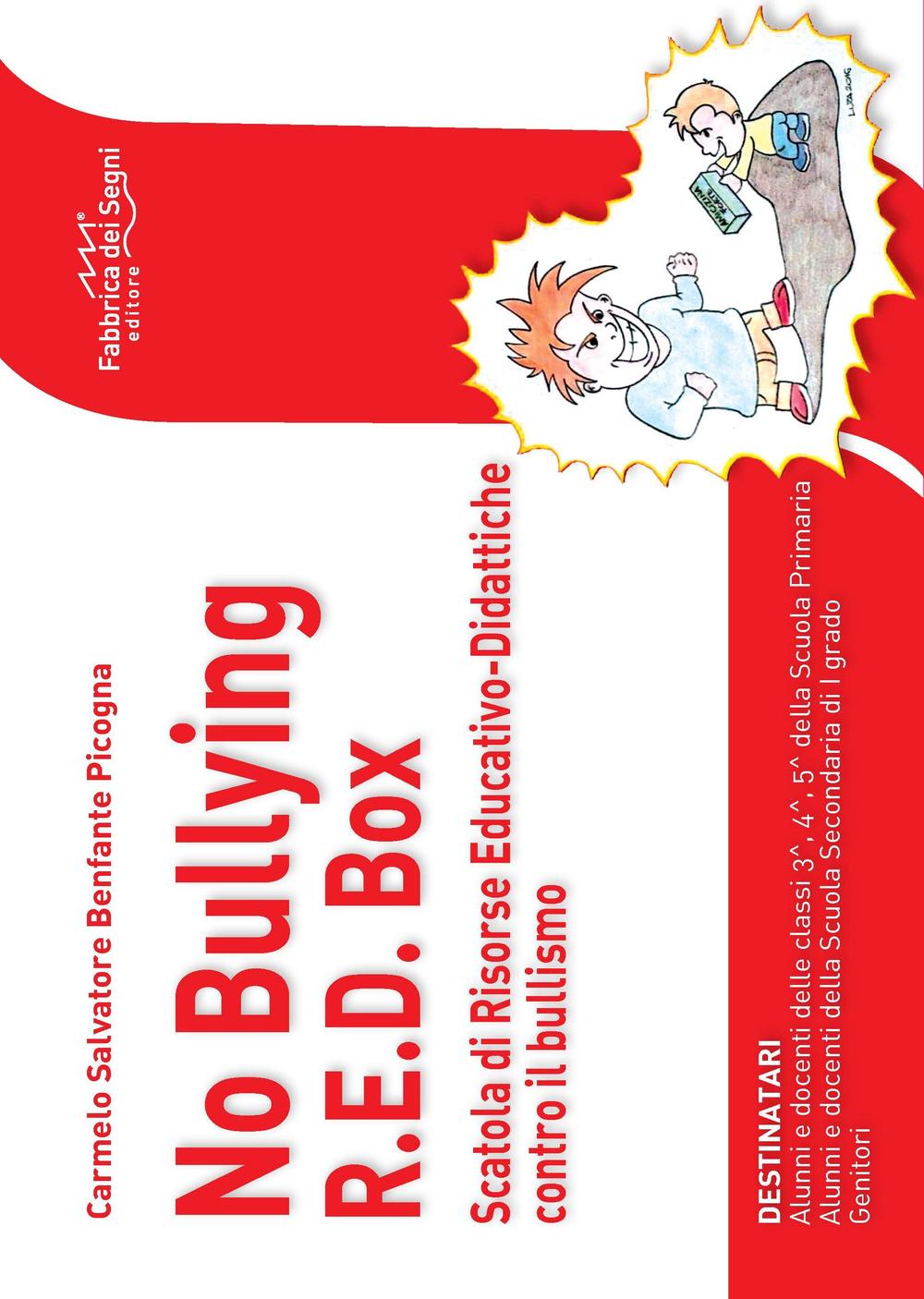 No Bullying R.E.D. box. Scatola di risorse educative didattiche contro il bullismo