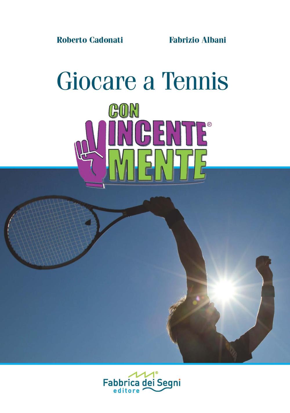 Giocare a Tennis. ConVincenteMente