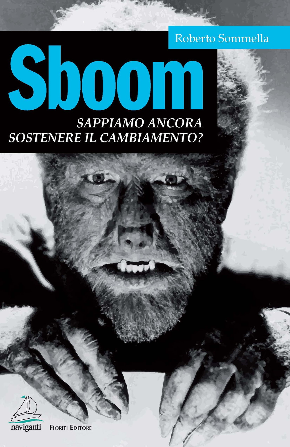 Sboom. Sappiamo ancora sostenere il cambiamento?