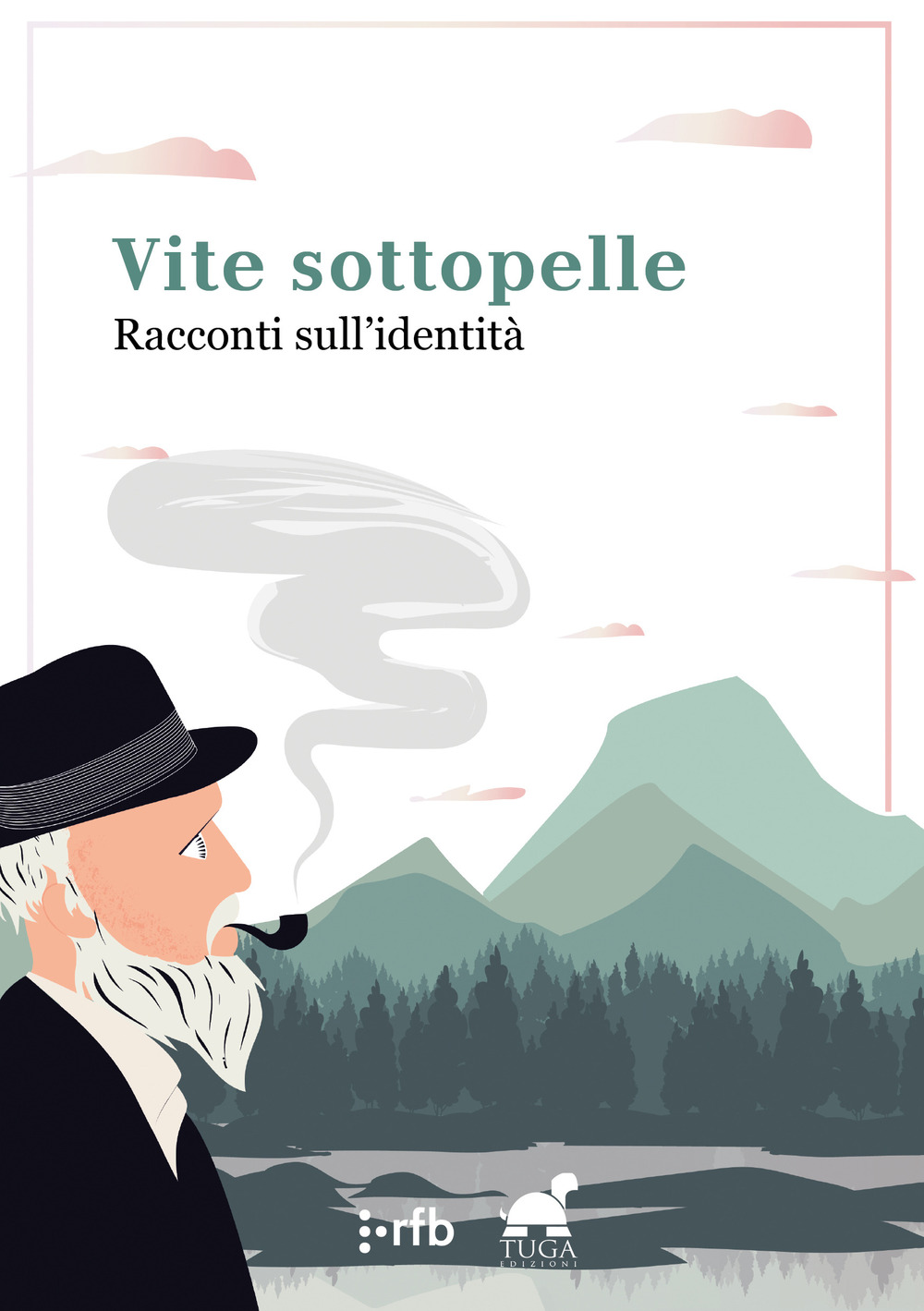 Vite sottopelle. Racconti sull'identità