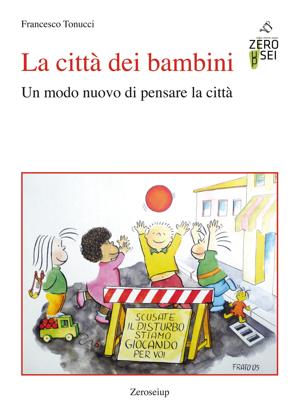 La città dei bambini. Un modo nuovo di pensare la città