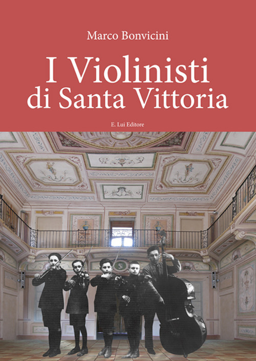I violinisti di Santa Vittoria. Con CD-Audio