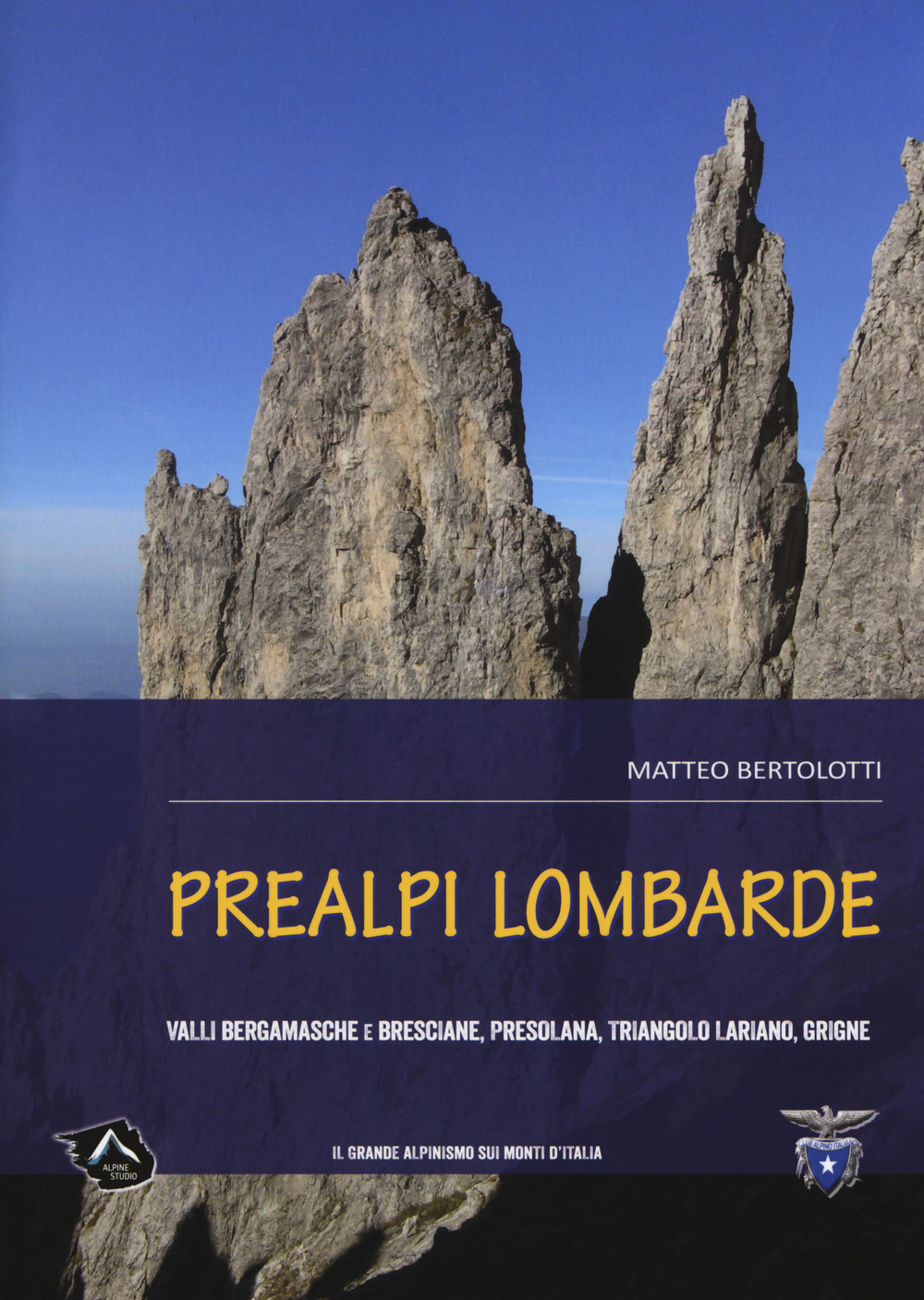 Prealpi lombarde. Valli bergamasche e bresciane, Presolana, Triangolo lariano, Grigne