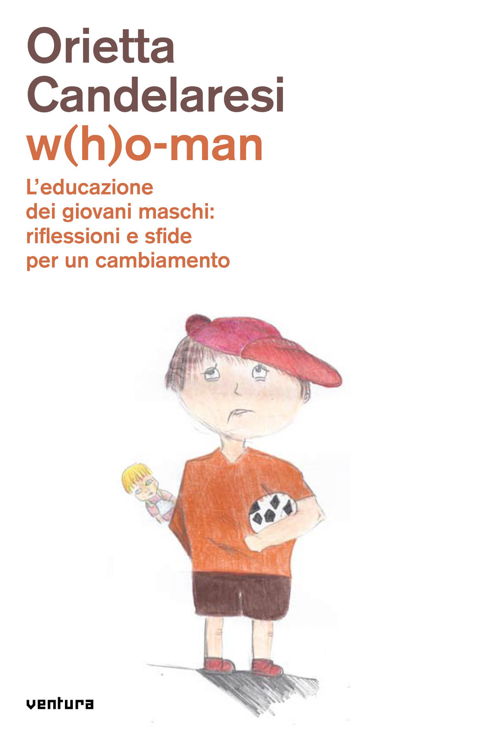 W(h)o-man. L'educazione dei giovani maschi: riflessioni e sfide per un cambiamento