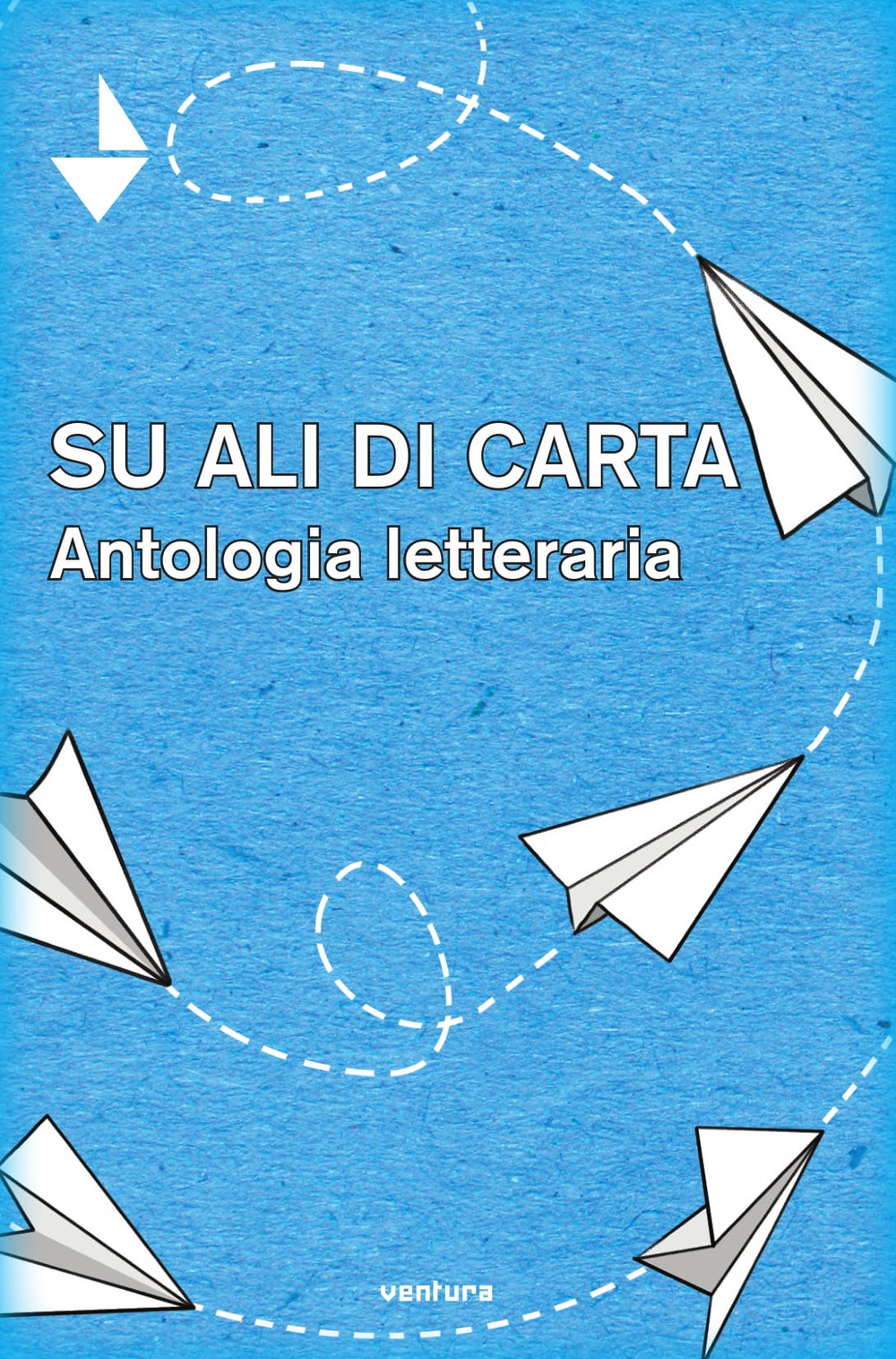 Su ali di carta. Antologia letteraria