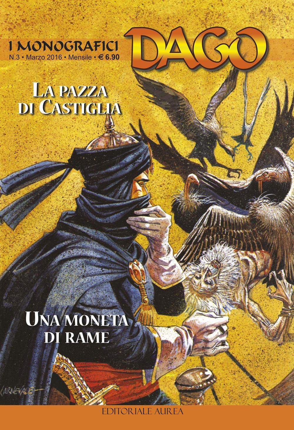 I monografici Dago. Vol. 3: La pazza di Castiglia-Una moneta di rame