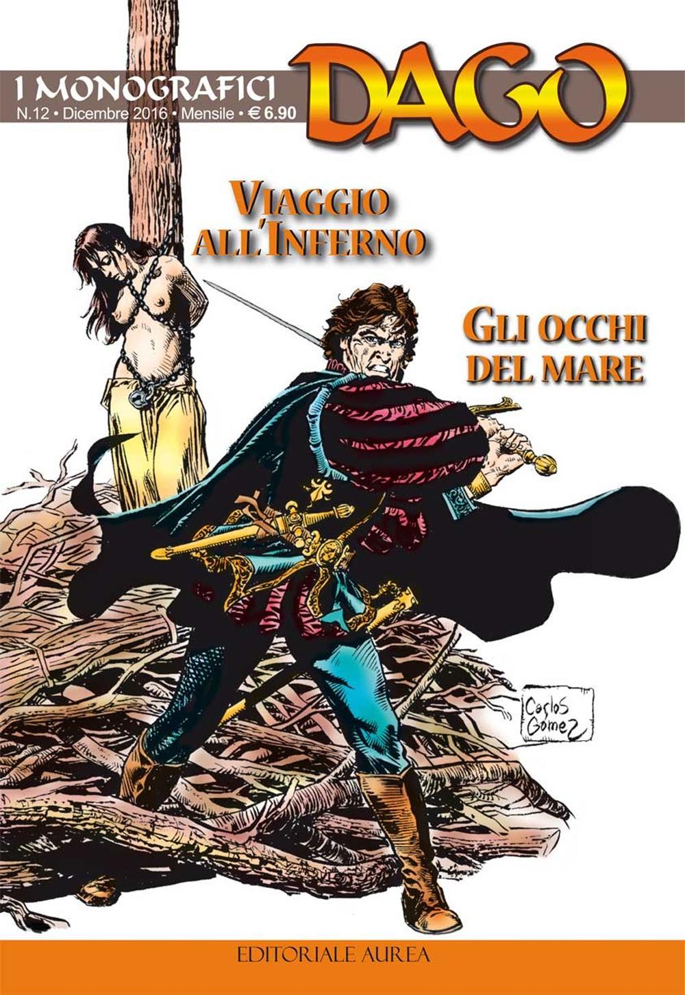 I monografici Dago. Vol. 12: Viaggio all'inferno-Gli occhi del mare
