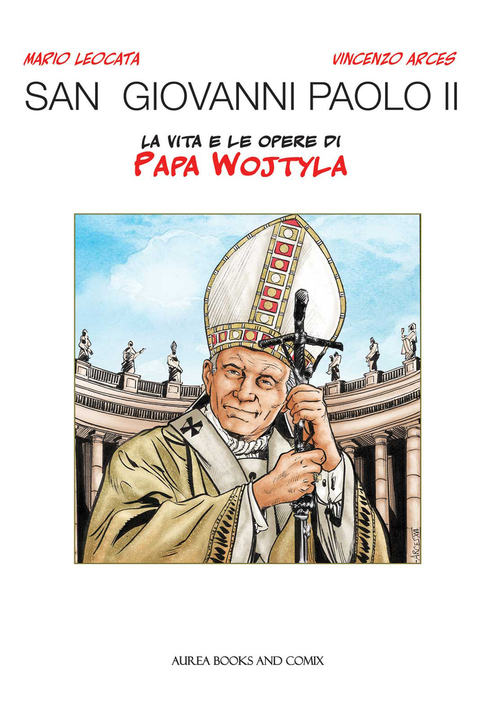 San Giovanni Paolo II. La vita e le opere di papa Wojtyla