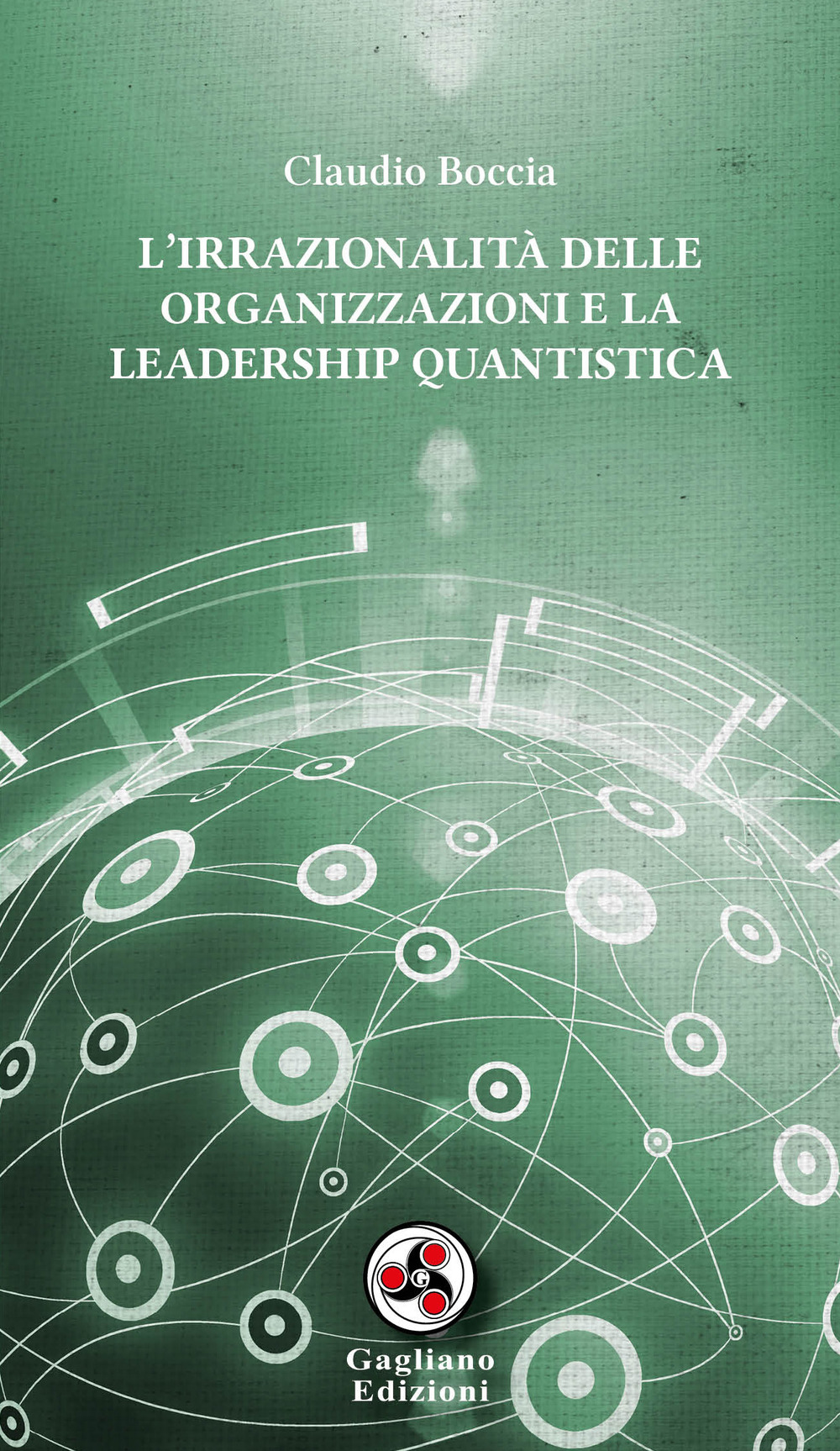 L'irrazionalità delle organizzazioni e la leadership quantistica