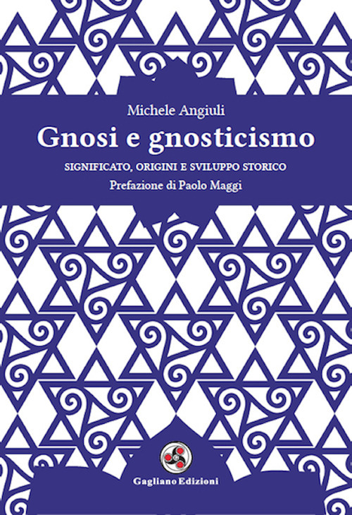 Gnosi e gnosticismo. Significato, origini e sviluppo storico