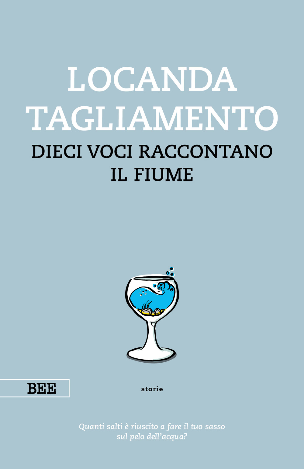 Locanda Tagliamento. Dieci voci raccontano il fiume