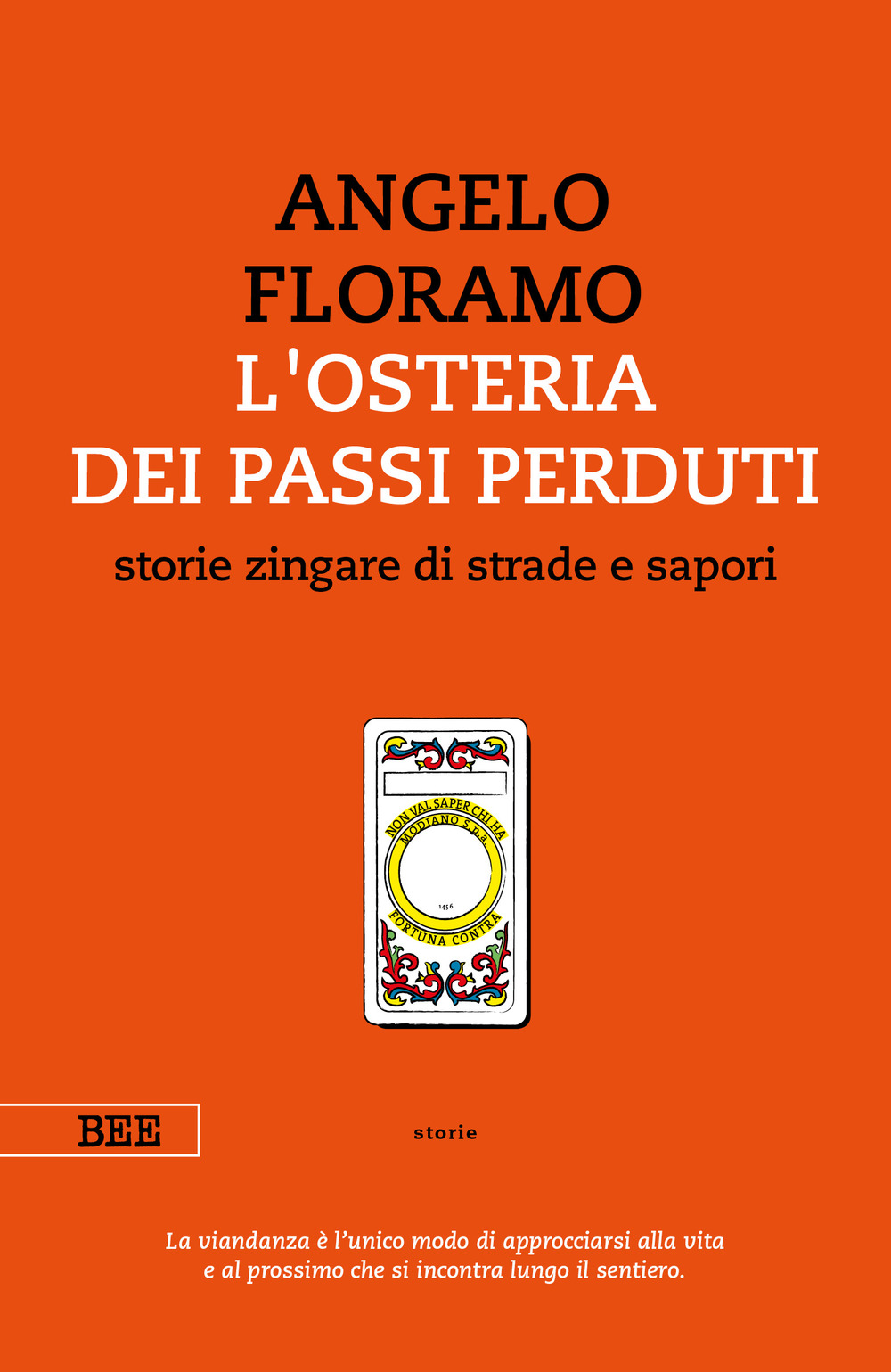 L'osteria dei passi perduti. Storie zingare di strade e sapori. Nuova ediz.