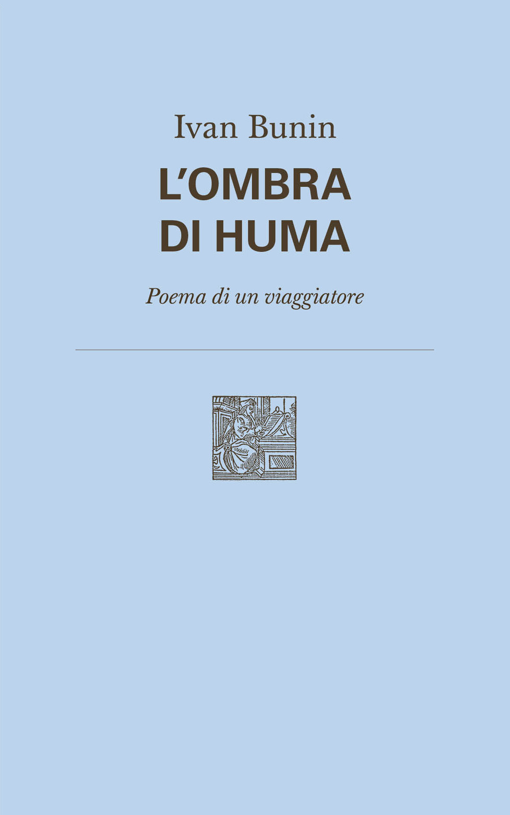 L'ombra di Huma. Poema di un viaggiatore. Nuova ediz.